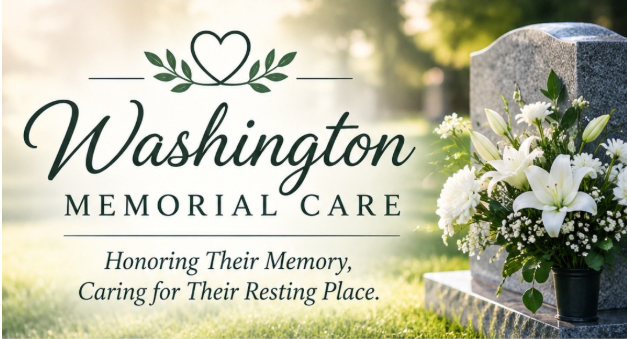 Washington Memorial Care. Honoring Their Memory, Caring for Their Resting Place. White flowers beside a headstone.